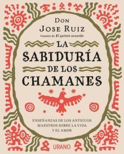 Sabiduria de los chamanes, la. Wisdom Of The Shamans, The