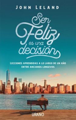 Ser feliz es una decision. Happiness Is A Choice You Make