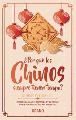 ¿por que los chinos siempre tienen tiempo?. Pourquoi Les Chinois Ont-ils Le Temps?