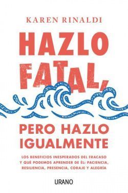 Hazlo fatal, pero hazlo igualmente. (It's Great to) Suck at Something