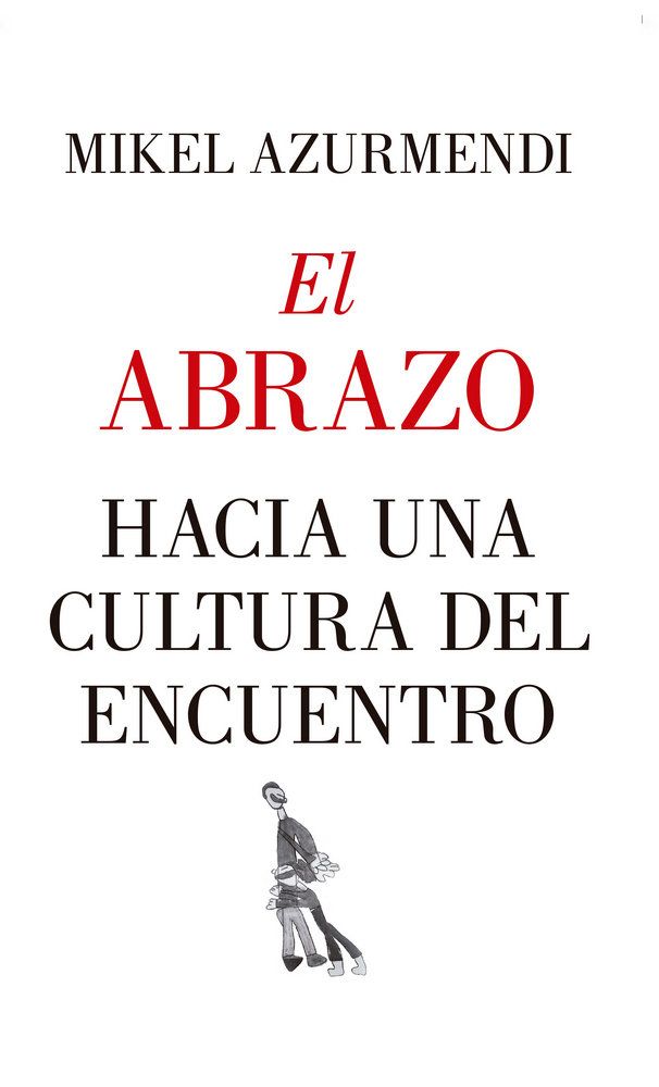 Abrazo hacia una cultura del encuentro,el
