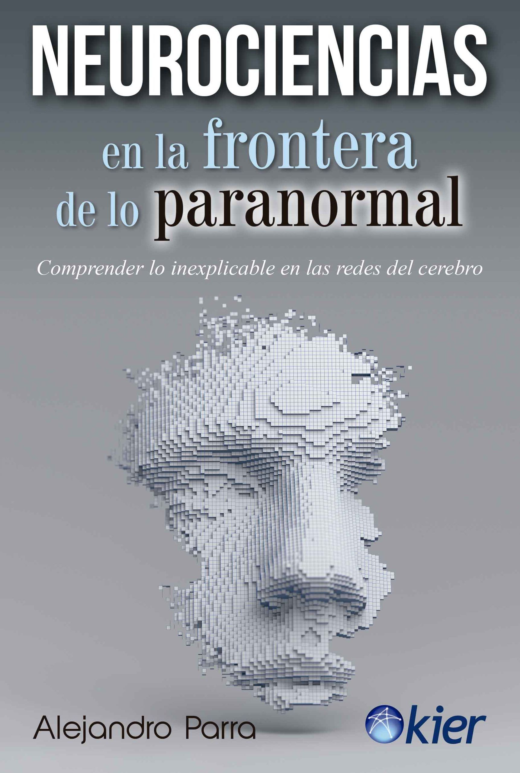Neurociencias en la frontera de lo paranormal