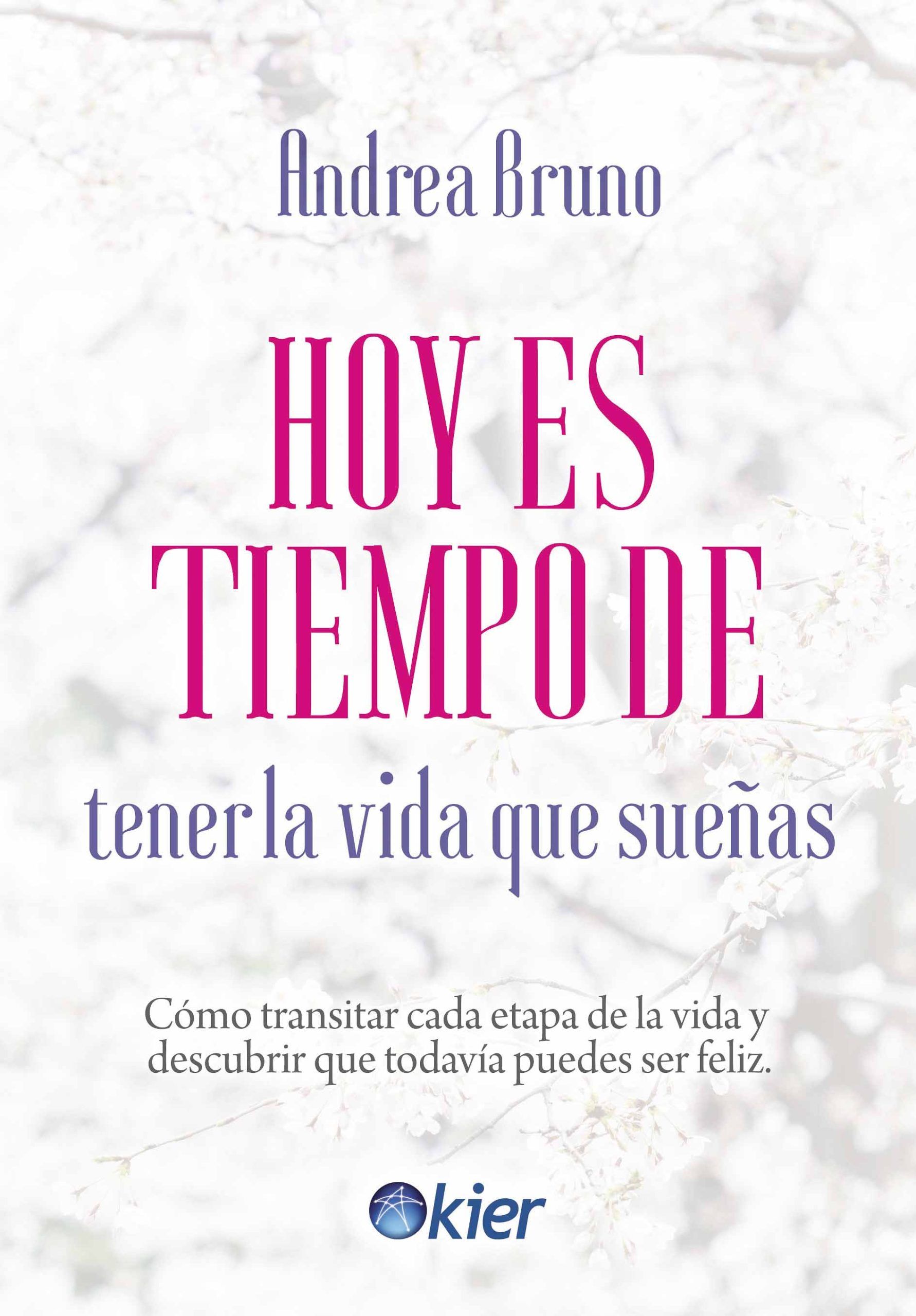 Hoy es tiempo de tener la vida que sueñas