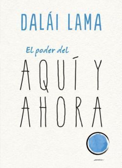 Poder del aquí y ahora, el. Be Here