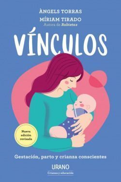 Vínculos. Vínculos, Gestación, Parto y Crianza consciente