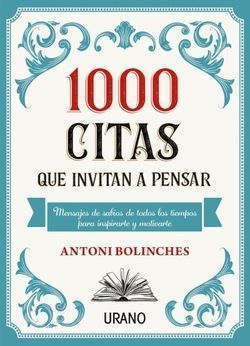 1000 citas que invitan a pensar. 1000 citas que invitan a pensar