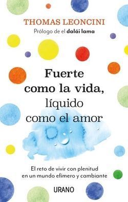 Fuerte como la vida, líquido como el amor. Liquido come l'amore