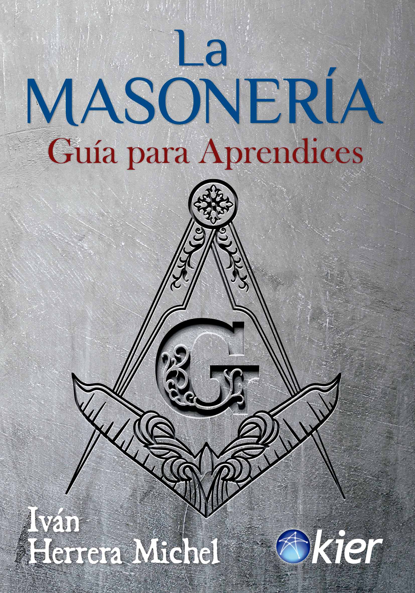 La masonería. Guía para aprendices.