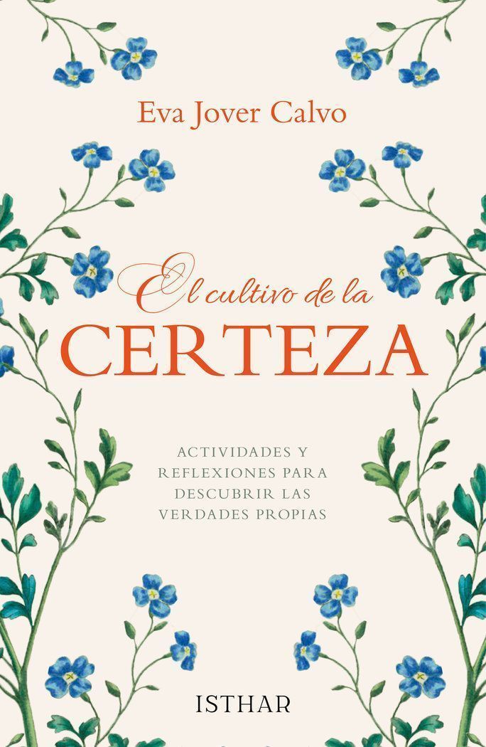 El cultivo de la certeza