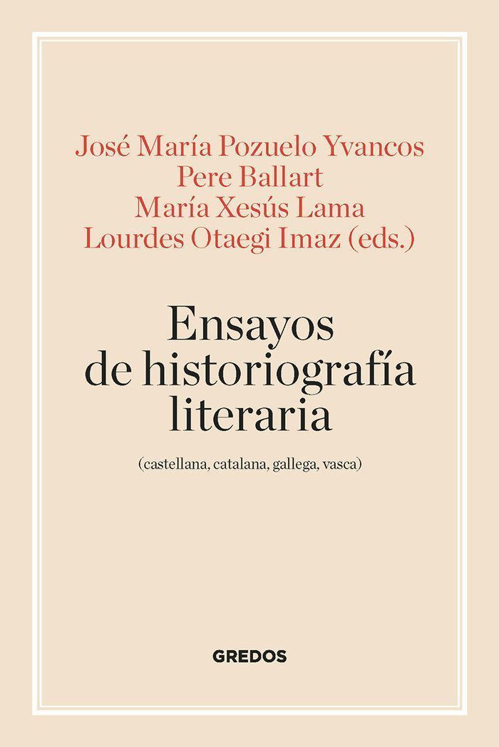 Ensayos de historiografia literaria (castellana, catalana, gallega y vasca)
