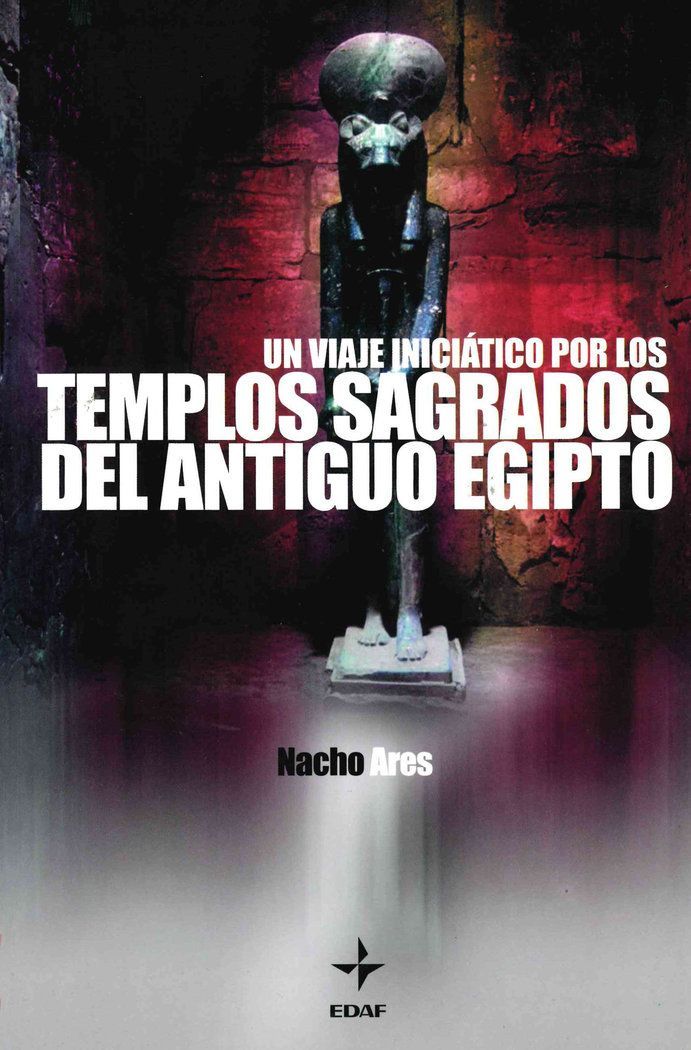 Un Viaje Iniciatico Templos Sagrados Antiguo Egipto
