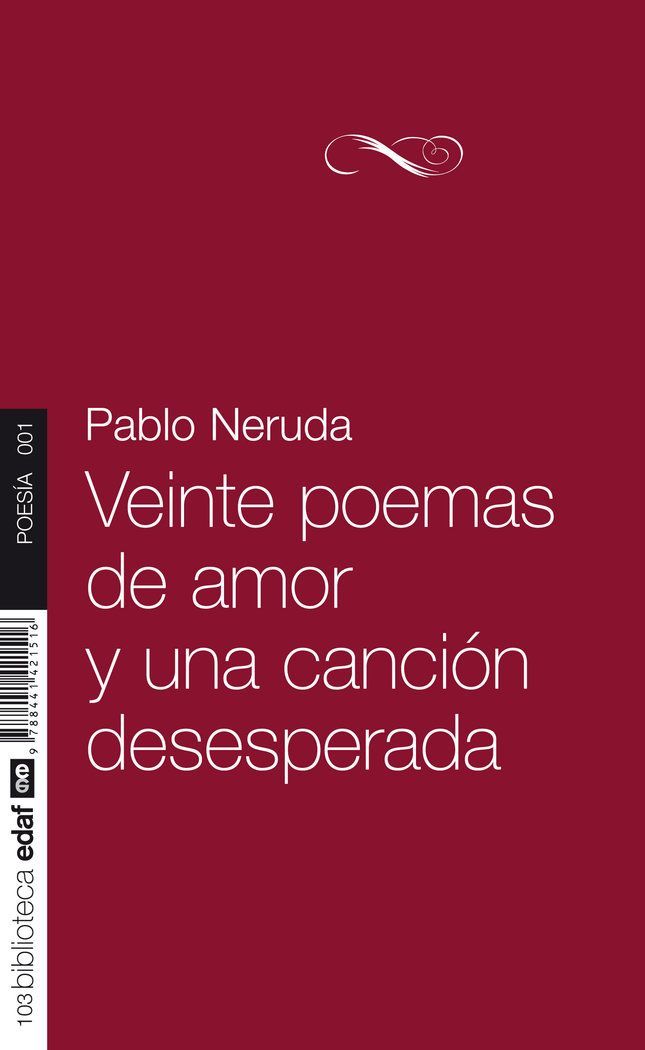 Veinte Poemas De Amor Y Una Cancion Desesperada