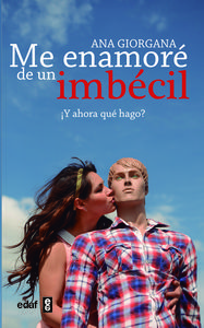 Me Enamore De Un Imbecil