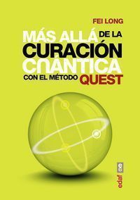 Mas Alla De La Curacion Cuantica