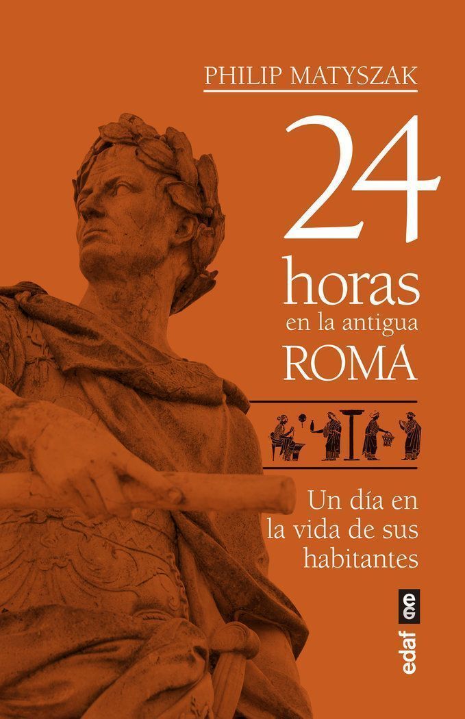 24 Horas En La Antigua Roma