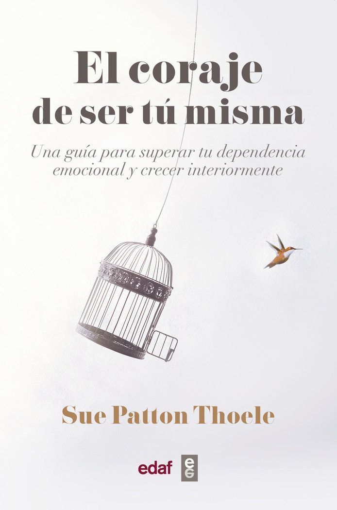 El Coraje De Ser Tu Misma