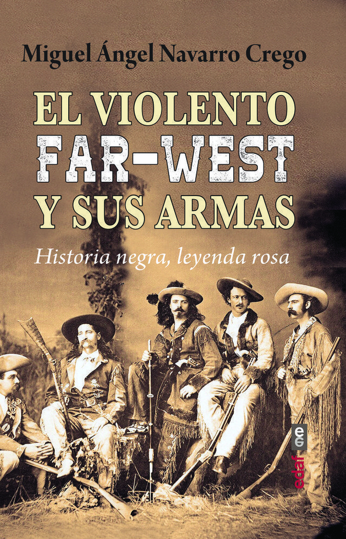 El Violento Far West Y Sus Armas