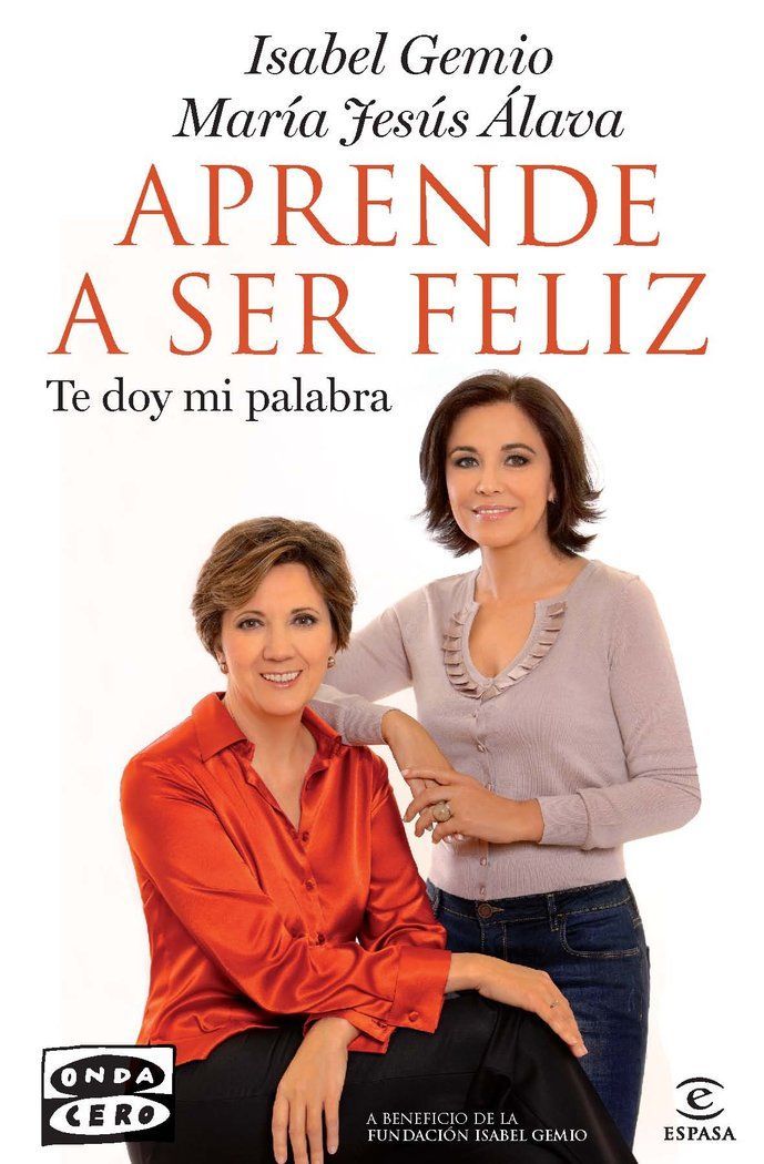 Aprende a ser feliz te doy mi palabra