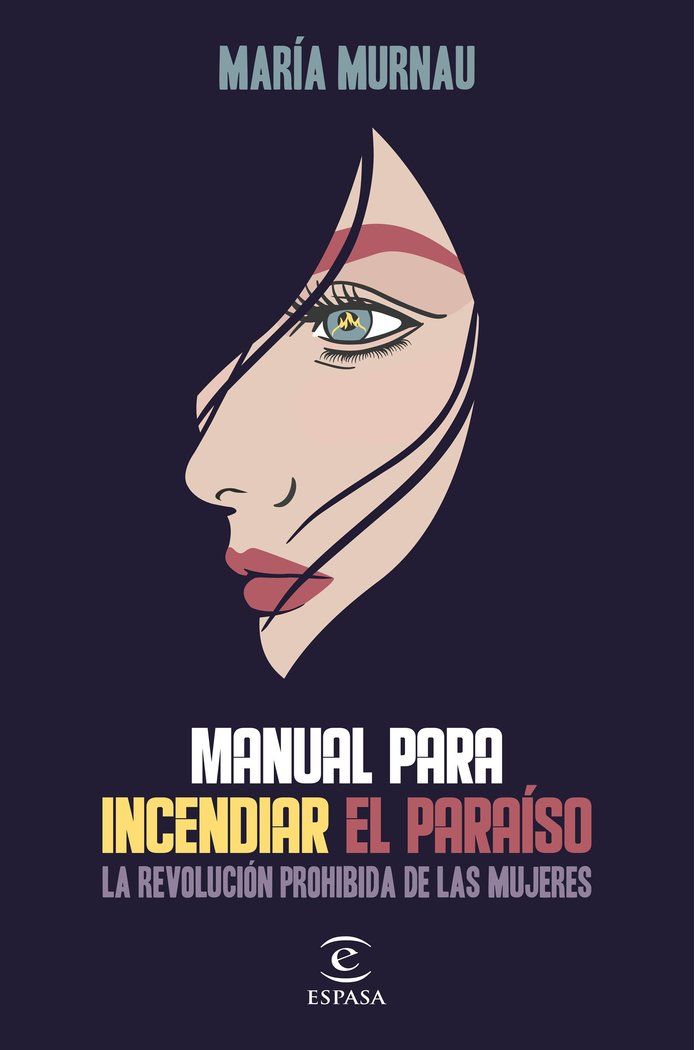 Manual para incendiar el paraiso