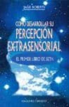 Como desarrollar su percepcion extransensorial