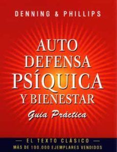 Autodefensa psiquica y bienestar-guia practic