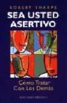 Sea usted asertivo