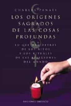 Origenes sagrados de las cosas profundas,los