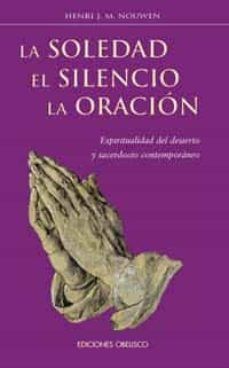 Soledad, el silencio, la oracion, la
