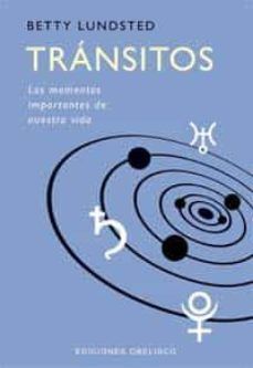 Transitos. Momentos importantes de nuestra vida