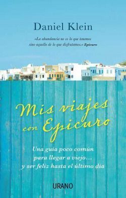 Mis viajes con epicuro. Travels With Epicurus