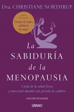 Sabiduria de la menopausia, la - ed.revisada. Wisdom Of Menopause, The- EDICION REVISADA