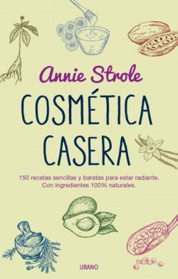 Cosmetica casera. Homemade Beauty