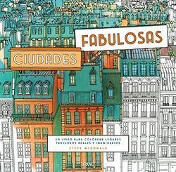Ciudades fabulosas. Fantastic Cities