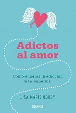 Adictos al amor. Exaholics