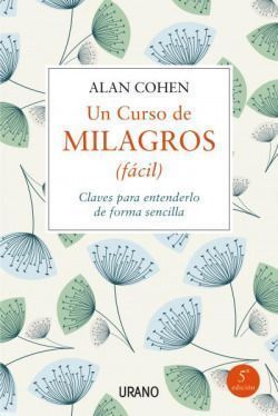 Un curso de milagros (facil). Course In Miracles Made Easy, A