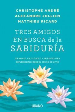 Tres amigos en busca de la sabiduría. Trois Amis En Quête De Sagesse