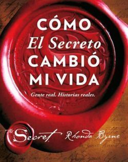 Cómo el secreto cambió mi vida. How The Secret Changed My Life