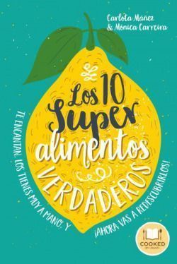 10 superalimentos verdaderos,los. 10 Súper Alimentos Imprescindibles, Los
