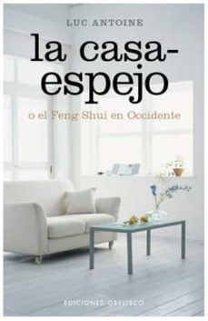 Casa-espejo o el feng shui en occidente, la
