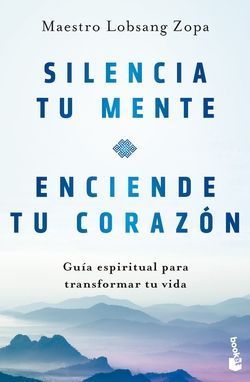 Silencia tu mente, enciende tu corazon