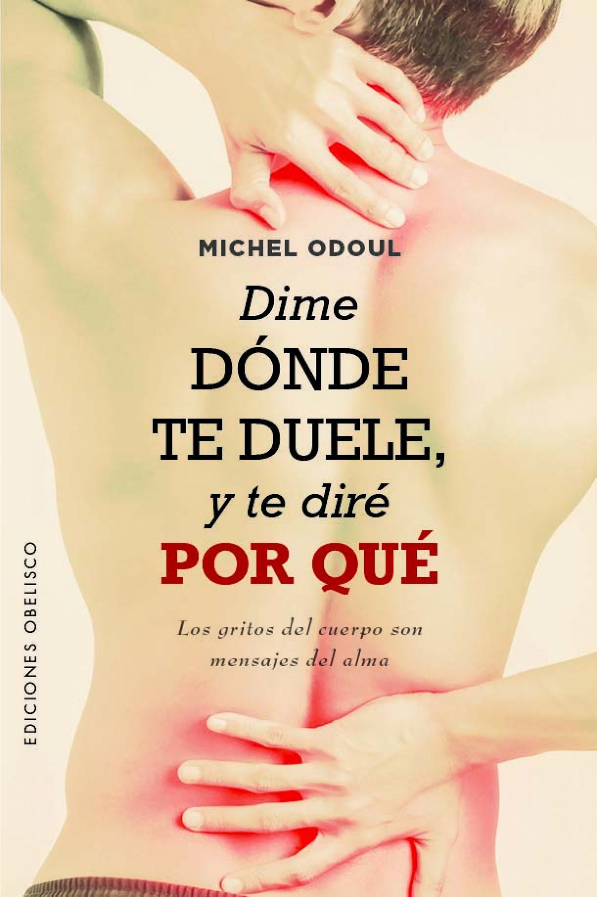 Dime Dónde Te Duele, Y Te Diré Por Qué