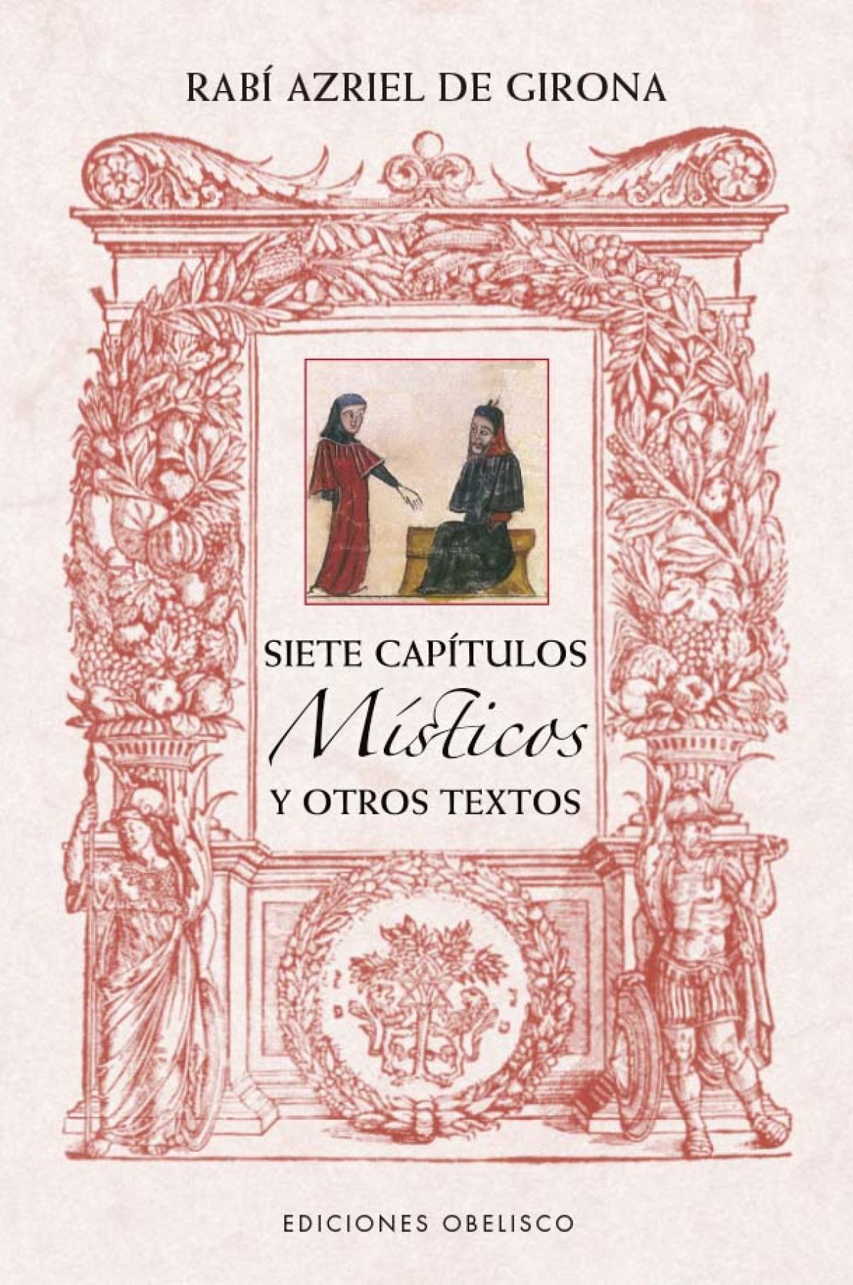 Siete Capítulos Místicos Y Otros Textos De Rabí Azriel De Girona