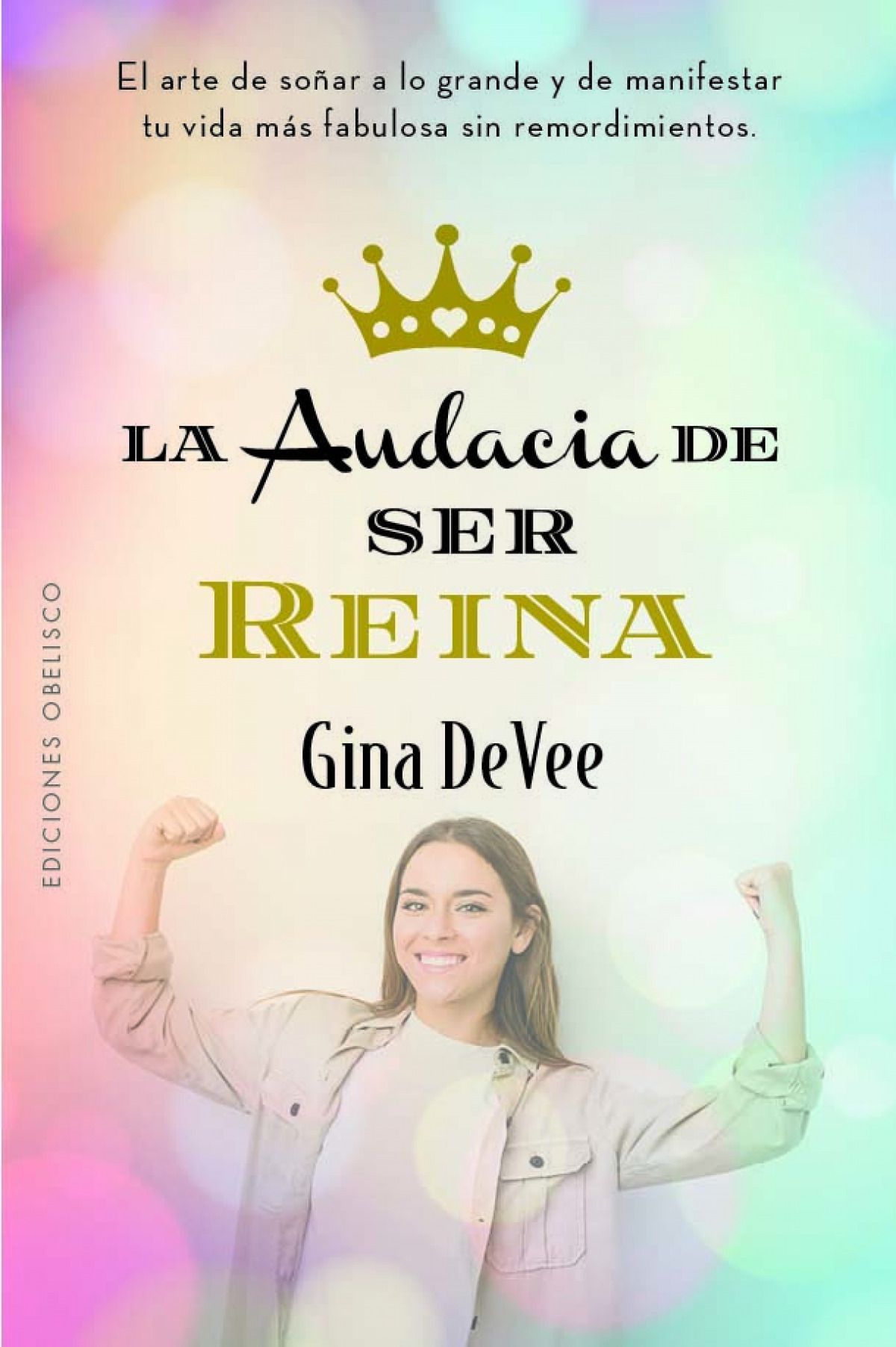 Audacia De Ser Reina, La