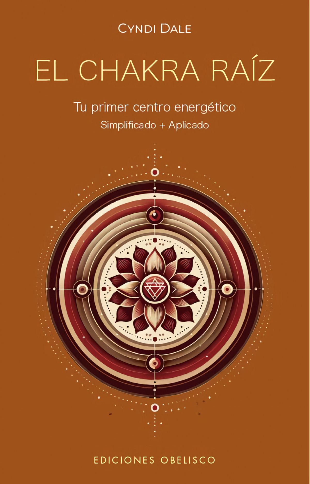 Chakra Raíz. Tu Primer Centro Energético, El