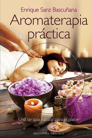 Aromaterapia Práctica + Dvd