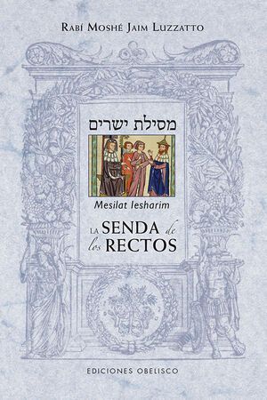 Senda De Los Rectos, La (Mesilat Iesharim)