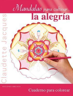 Mandalas Para Cultivar... La Alegría