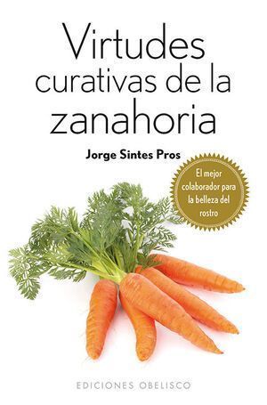 Virtudes Curativas De La Zanahoria (Bolsillo)