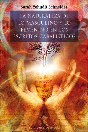 Naturaleza De Lo Masculino Y Lo Femenino En Los Escritos Cabalísticos, La