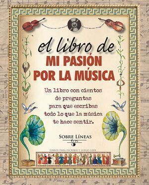 Libro De Mi Pasión Por La Música, El